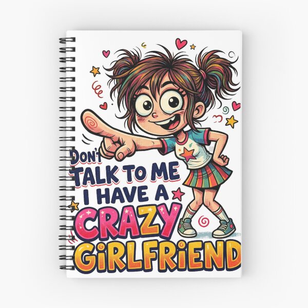 Item preview, Don't Talk To Me I Have A Crazy Girlfriend Cute Cartoon Design designed and sold by @SHINTOSARTSTORE.