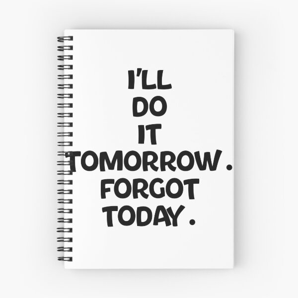 Item preview, Text Typography I'll do it tomorrow. Forgot today. Forgetful Adult Humor designed and sold by TypeboldStudio.
