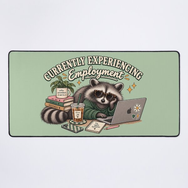 Item preview, Currently Experiencing Employment Corporate Raccoon designed and sold by taylorvinyls.