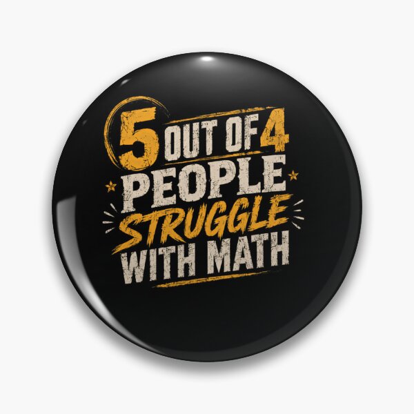 Item preview, 5 Out Of 4 People Struggle With Math Funny Teacher Student Humor designed and sold by SkeletonsDanger.