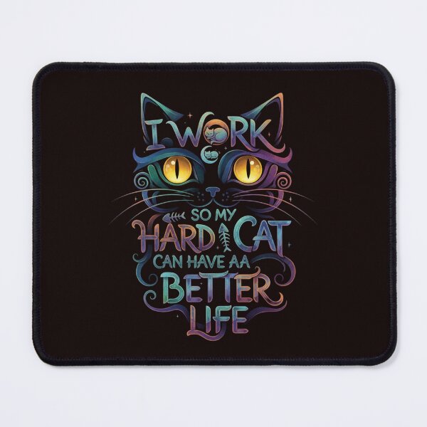 Item preview, I work hard so my cat can have a better life designed and sold by SkrabinhoArt.