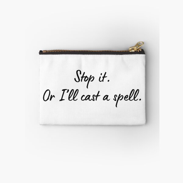 Item preview, Stop it. Or I'll cast a spell. designed and sold by Maria is Loud.
