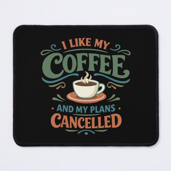 Item preview, I Like My Coffee and My Plans Cancelled Funny Gift for Dads, Introverts & Coffee Lovers designed and sold by stylishdzign.