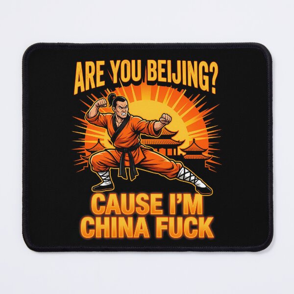 Item preview, Are you Beijing? Cause I'm China F*** - Funny Memes  designed and sold by LoFizzy.