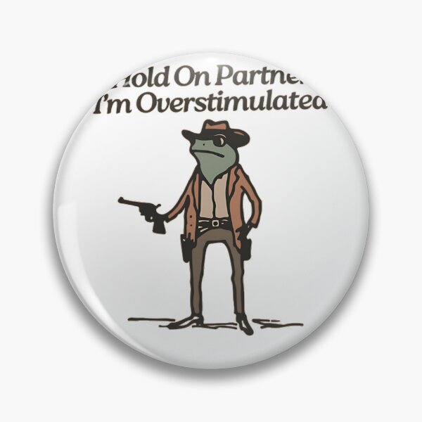 Item preview, Hold On Partner Im Overstimulated designed and sold by DheninStudio.
