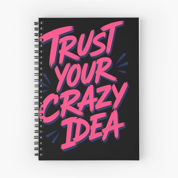 Item preview, Trust Your Crazy Idea – Bold Inspirational Quote for Creative Thinkers, Dreamers, Artists, and Fearless Entrepreneurs designed and sold by Huddy-clothes.