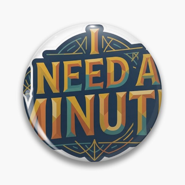Item preview, I Need a Minute Funny Typography designed and sold by RoyArt0.