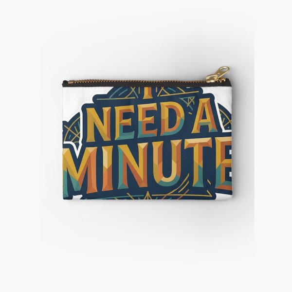Item preview, I Need a Minute Funny Typography designed and sold by RoyArt0.