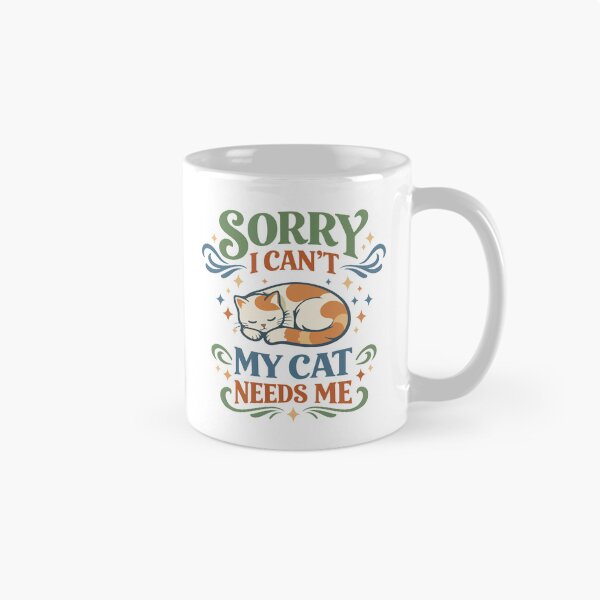 Item preview, Sorry I Can’t My Cat Needs Me Funny  Gift for Cat Lovers, Pet Parents & Introverts designed and sold by stylishdzign.