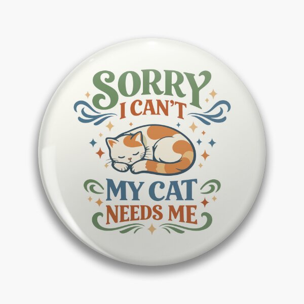 Item preview, Sorry I Can’t My Cat Needs Me Funny  Gift for Cat Lovers, Pet Parents & Introverts designed and sold by stylishdzign.