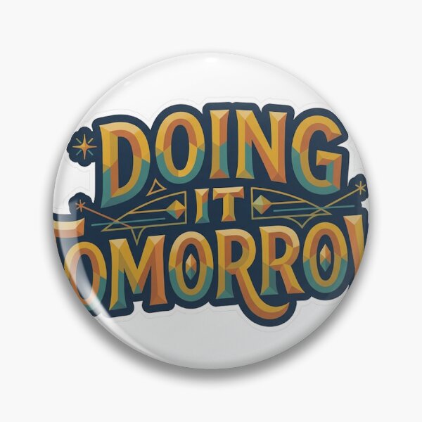 Item preview, Doing It Tomorrow Funny Typography designed and sold by RoyArt0.