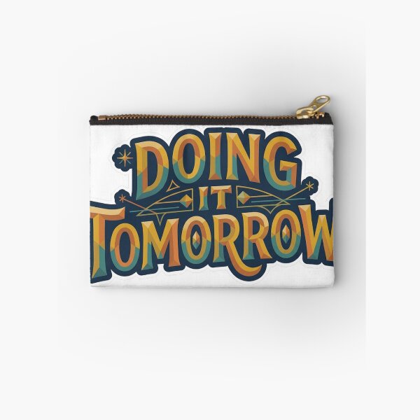 Item preview, Doing It Tomorrow Funny Typography designed and sold by RoyArt0.