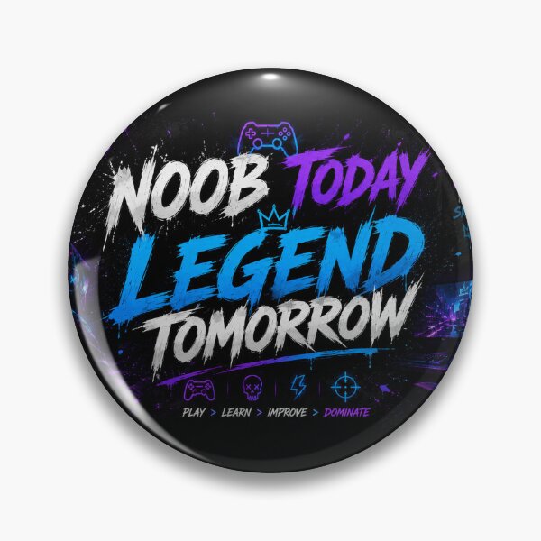 Item preview, Noob Today Legend Tomorrow – Funny Gamer Gaming Design designed and sold by vizion design.