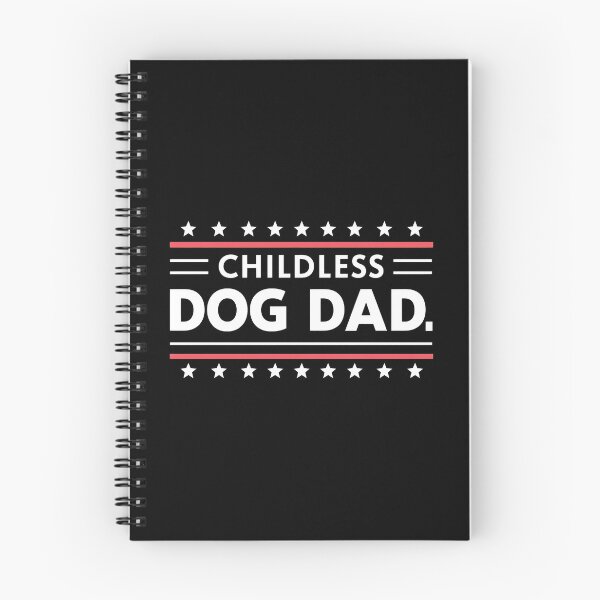 Item preview, Childless Dog Dad. Political Style designed and sold by Dmo3HarkoArt.