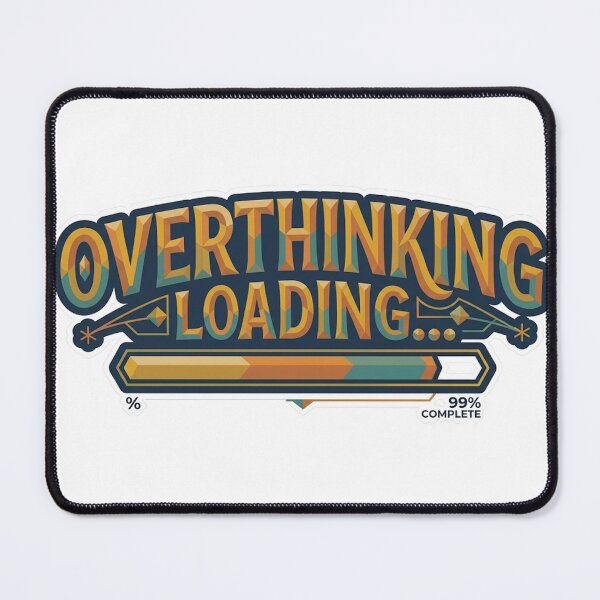 Item preview, Overthinking Loading Funny Typography designed and sold by RoyArt0.