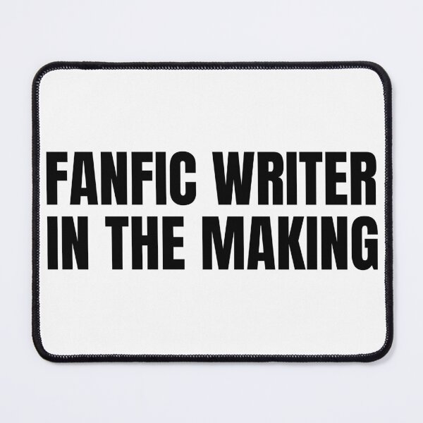 Item preview, Fanfic Writer in the Making designed and sold by HyperfixationStation.