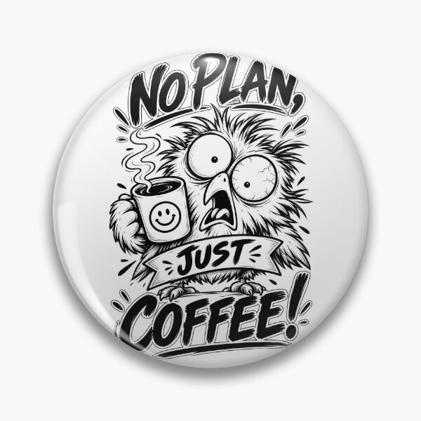 Item preview, No plan, but coffee designed and sold by Fingolfins Welt.
