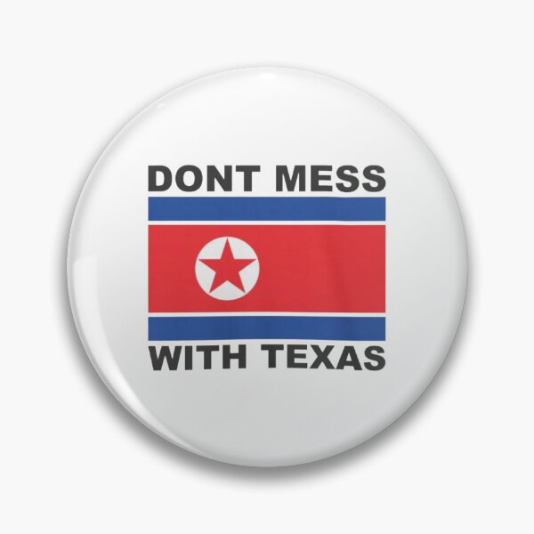 Item preview, Don't mess with texas designed and sold by ArtAndDesignA.