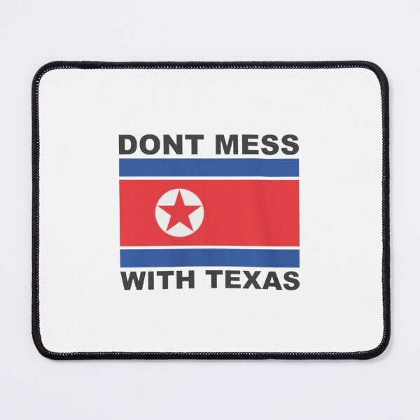 Item preview, Don't mess with texas designed and sold by ArtAndDesignA.
