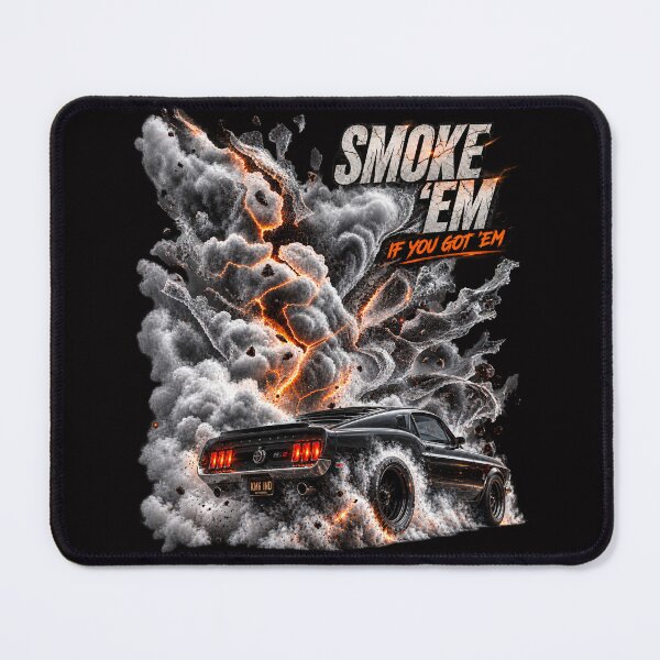 Item preview, Smoke ’Em If You Got ’Em – Reality Fracture Burnout designed and sold by KissMy6 Industries.