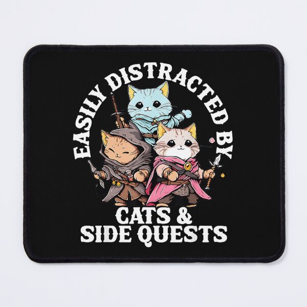Item preview, Easily Distracted By Cats & Side Quests Cat RPG Gamer designed and sold by CharlieConon.
