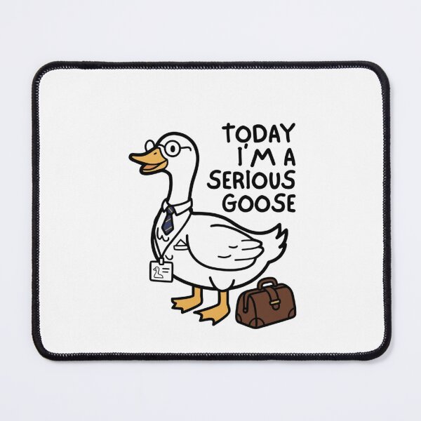 Item preview, Today I'm A Serious Goose designed and sold by Dondonmart.