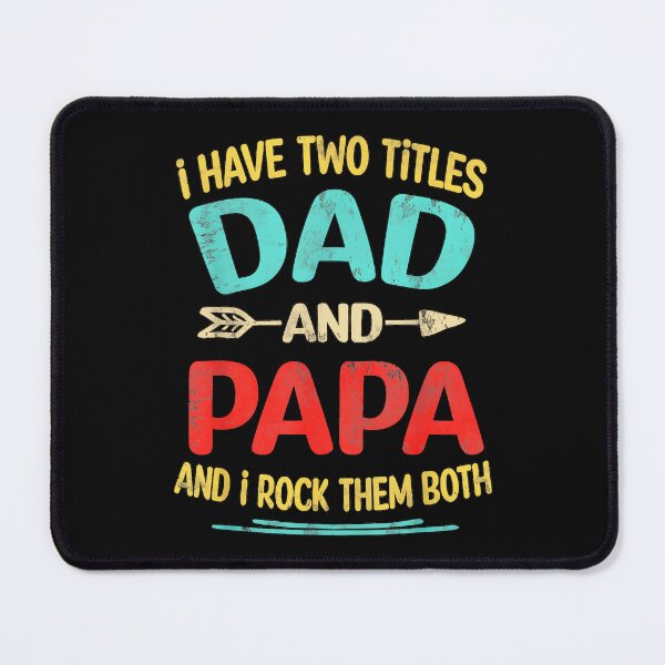 Item preview, I Have Two Titles Dad And Papa And I Rock Them Both Grandfather Grandparent Parent designed and sold by CharlieConon.