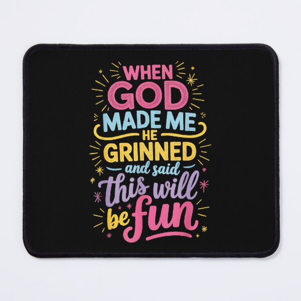 Item preview, When God Made Me He Grinned And Said This Will Be Fun Christian Faith Motivation designed and sold by CharlieConon.
