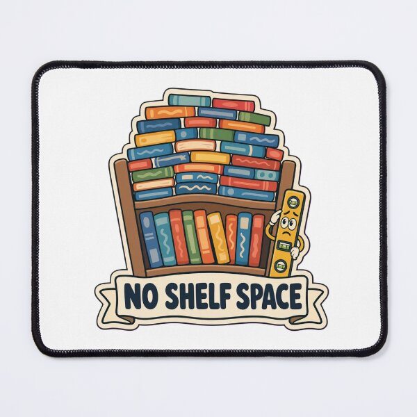 Item preview, Shelf Space Crisis | Funny Book Lover Reading Gift Design designed and sold by StickyGuys.