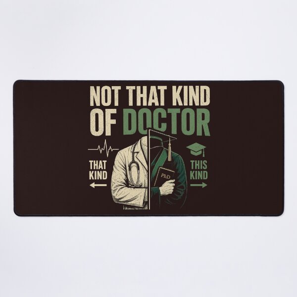 Item preview, Not That Kind of Doctor – Funny PhD Academic Doctor Humor designed and sold by ANTHAR.