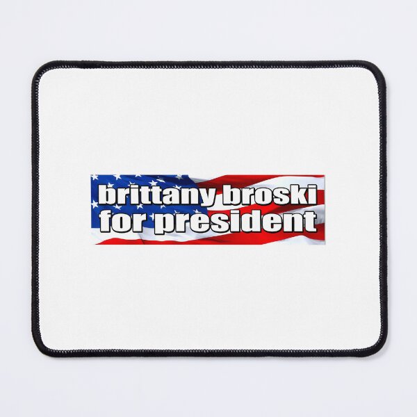 Item preview, Brittany Broski For President designed and sold by mcarthur-torie.