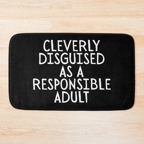 Item preview, Cleverly Disguised As A Responsible Adult designed and sold by Dondonmart.