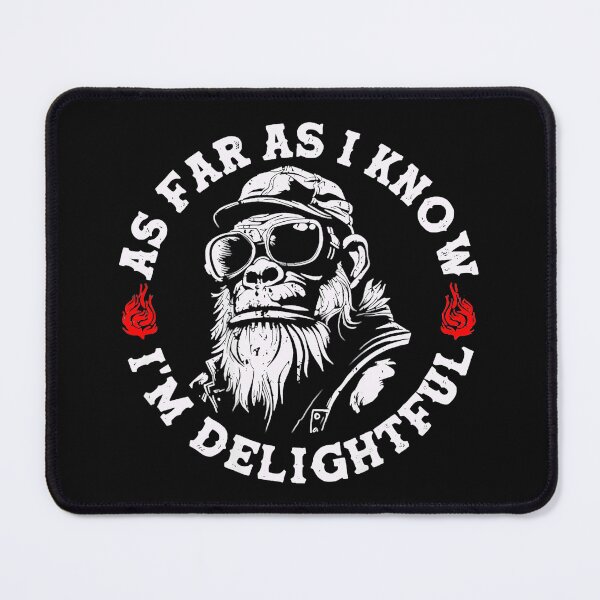 Item preview, As Far As I Know I'm Delightful Funny Monkey Attitude Humor Sarcastic Gorilla Men designed and sold by CharlieConon.