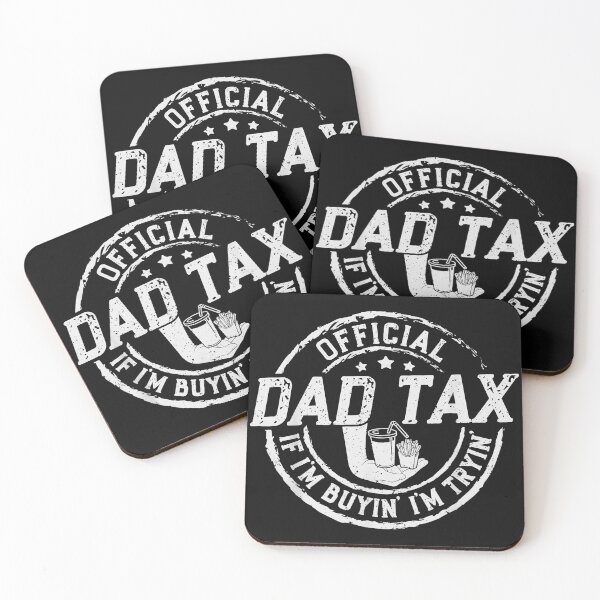 Item preview, Official Dad Tax If I'm Buyin' I'm Tryin' Funny Fatherhood Parenting Humor designed and sold by CharlieConon.