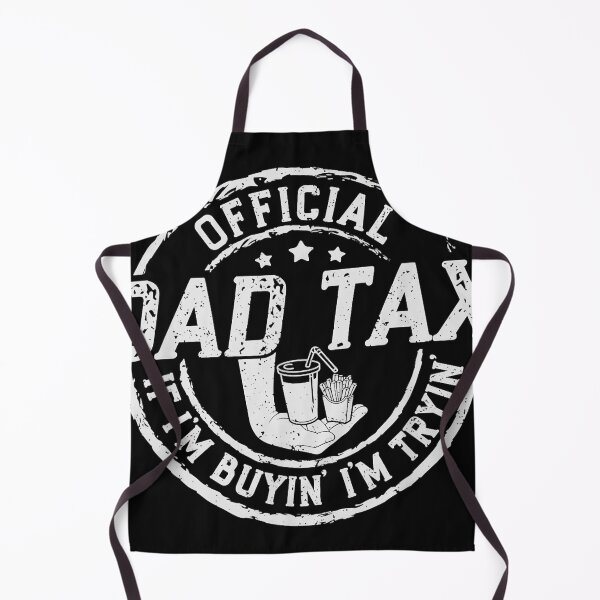 Item preview, Official Dad Tax If I'm Buyin' I'm Tryin' Funny Fatherhood Parenting Humor designed and sold by CharlieConon.