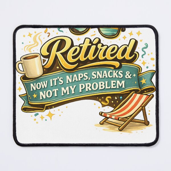 Item preview, Retired – Naps, Snacks and Not My Problem designed and sold by Drift Pattern Studio.