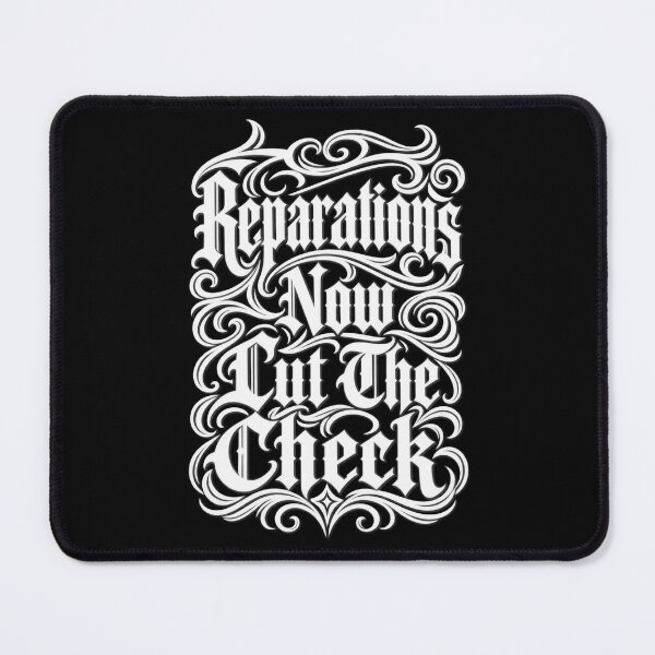 Item preview, Reparations Now Cut The Check designed and sold by DIRTYDUNNZ.