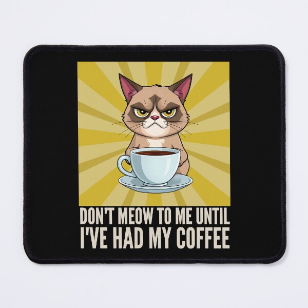 Item preview, Don't Meow To Me Until I've Had My Coffe Grumpy Cat designed and sold by monika-arthing.