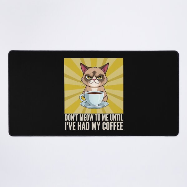 Item preview, Don't Meow To Me Until I've Had My Coffe Grumpy Cat designed and sold by monika-arthing.