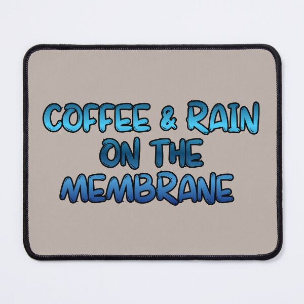 Item preview, Coffee And Rain On The Membrane designed and sold by JosieChicknWang.