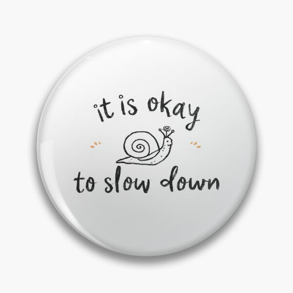 Item preview, It's Okay to Slow Down – Self Care & Mental Wellness Quote designed and sold by SimoPumba.