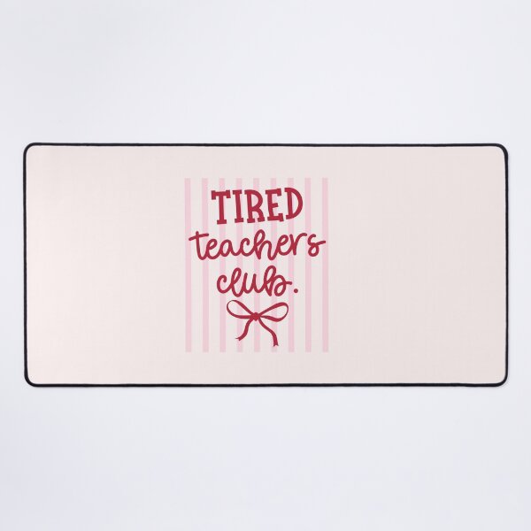 Item preview, Tired Teachers Club Teacher Life designed and sold by LASTIQUE-dd.