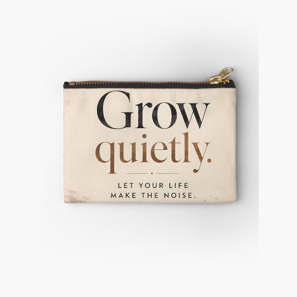 Item preview, Grow Quietly – Let Your Life Make the Noise designed and sold by S Collection.