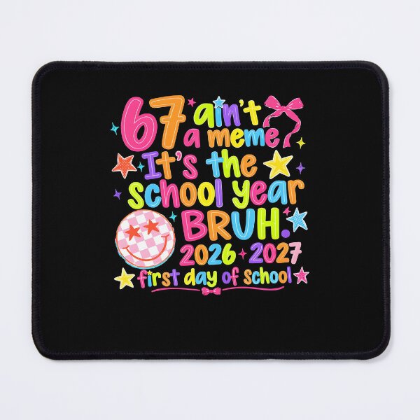 Item preview, 67 Ain't a Meme School Year Design designed and sold by DarylPope.