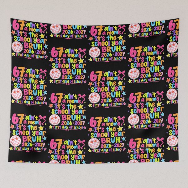 Item preview, 67 Ain't a Meme School Year Design designed and sold by DarylPope.