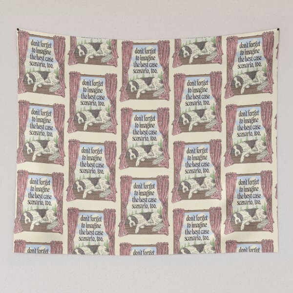 Item preview, Don't Forget to Imagine the Best Case Scenario, Too designed and sold by Spring Things.