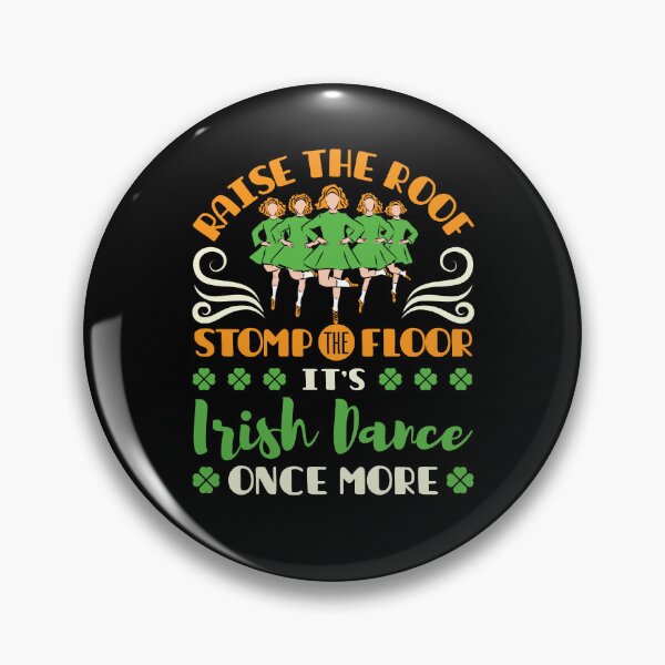Item preview, Funny Irish Dance Raise the Roof Stomp the Floor designed and sold by jaygo.