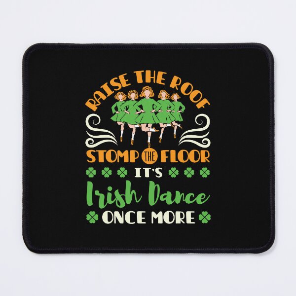 Item preview, Funny Irish Dance Raise the Roof Stomp the Floor designed and sold by jaygo.