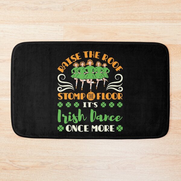Item preview, Funny Irish Dance Raise the Roof Stomp the Floor designed and sold by jaygo.