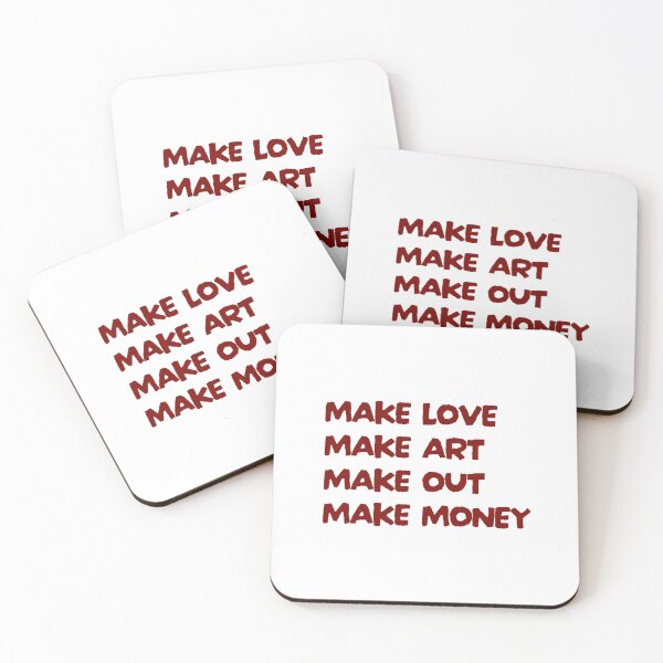 Item preview, Make love Make art Make out Make money — Creative lifestyle quote designed and sold by Atelier 44.